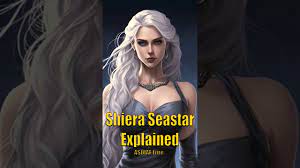 Shiera Seastar Explained Game of Thrones House of the Dragon ASOIAF Lore -  YouTube