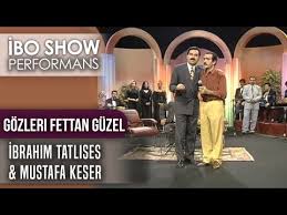 Gozleri Fettan Guzel Mustafa Keser Ibrahim Tatlises Ibo Show Canli Performans Youtube