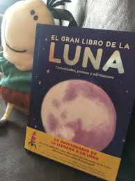 El rayo de luna yo no sé si esto es una historia que parece cuento o un cuento que parece historia; El Gran Libro De La Luna Sortir Amb Nens