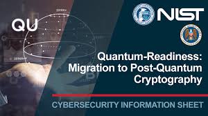 Post-Quantum Cryptography: CISA, NIST, and NSA Recommend How to Prepare Now  > National Security Agency/Central Security Service > Press Release View
