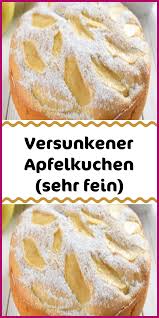 Versunkener Apfelkuchen Sehr Fein Versunkener Apfelkuchen Ist Besser Als Normaler Apfel Ku In 2020 Apfelkuchen Sehr Fein Apfelkuchen Rezept Versunkener Apfelkuchen