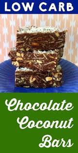 This Tasty Low Carb Dessert Has Only 7g Net Carb Per Slice The Chocolate Coconut Bars Are Atkins Coconut Chocolate Bars Low Carb Protein Bars Low Carb Deserts