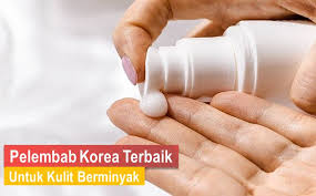 Jangan abaikan penggunaan moisturizer atau pelembap walaupun kulit anda sangat berminyak (oily skin). 10 Rekomendasi Pelembab Korea Terbaik Untuk Kulit Berminyak