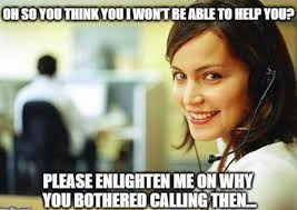 27 Of The Best Call Center Memes On The Internet Call Center Humor Call Center Meme Work Quotes Funny