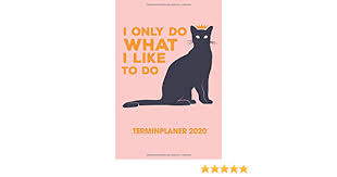Lustige katzen | katzen im supermarkt! Terminplaner 2020 Katzen Terminkalender Fur 2020 Mit Lustiger Katzen Spruch Wochenplaner Elegantes Softcover A5 Mit Do To Liste German Edition 2020 Terminplaner Fur 9781705367360 Amazon Com Books