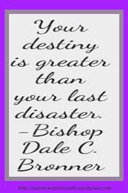 Bishop Dale C Bronner 2020 Your Destiny Is Greater Than Your Last Disaster Destiny Greater Than