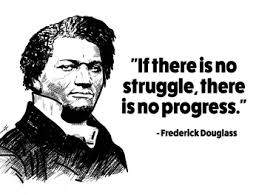Jul 24, 2021 · if there is no struggle, there is no progress. Frederick Douglass Jpeg File If There Is No Struggle There Is No Progress