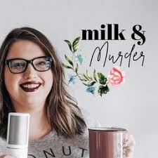 Milk and Murder (Podcast)
