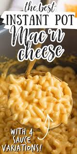 Instant Pot Macaroni And Cheese 4 Ways Recipe In 2020 Macaroni And Cheese Ultimate Mac And Cheese Recipes