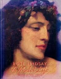 Rose Lindsay: A Model Life. by LINDSAY, ROSE; BLOOMFIELD, LIN