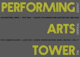 Pulchowk, lalitpur general established in 2006 focusing on the preservation and dissemination of knowledge on. Performing Arts Tower Final Thesis Report School Of Planning And Architecture Delhi By Divya Solanki Issuu