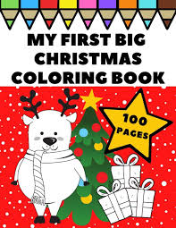 Santa is getting ready to go down the chimney. My First Big Christmas Coloring Book Simple Xmas Images For Kids Preschoolers And Toddlers Stocking Stuffer Gift Idea With Santa Claus Winter Christmas Tree Reindeer Snowman And More Press Ho Ho