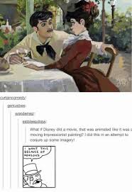 Moving Impressionist Paintings Disney Love Animated Movies Funny