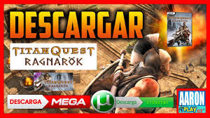 Requisitos recomendados del sistema para titan quest anniversary edition. Download Instalar Titan Quest Anniversary Edition Ragnarok Full Pc Mega Torrent Plaza Youtube