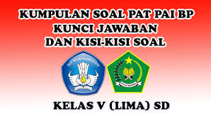 Kunci jawaban usbn pai paket 1. Kumpulan Soal Pat Pai Bp Kunci Jawaban Dan Kisi Kisi Soal Kelas V Sd Sang Pendidik