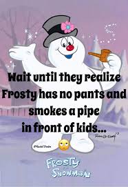 We did not find results for: Frosty The Snowman Christmas Memes Funny Memes Hilarious