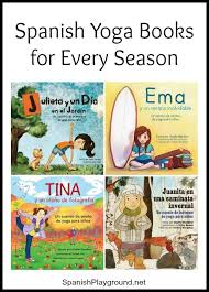 Spanish Yoga Books For Every Season Spanish Playground Spanish Books For Kids Learning Spanish For Kids Spanish Books