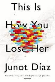Preview — this is how you lose her by junot díaz. This Is How You Lose Her By Junot Diaz