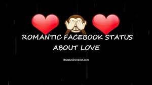 Romantic Facebook Status About Love – Best Fb Status in English
