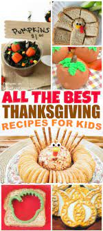 Thanksgiving recipes can often times be time consuming or a whole gourmet meal but we have some simple fun. 30 Super Cute Thanksgiving Recipes For Kids In The Kids Kitchen