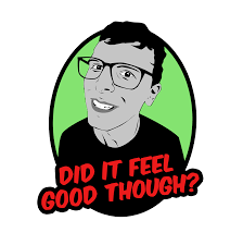 Did It Feel Good Though R Idubbbz