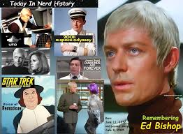 Remembering Ed Bishop, born June 11, 1932 and passed away June 8, 2005. He  lent his voice to several episodes of Star Trek: The Animated Series, most  notably "The Magicks of Megas-Tu"