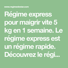 Regime Express Pour Maigrir Vite 5 Kg En 1 Semaine Le Regime Express Est Un Regime Rapide Decouvrez Le Regime Expres Regime Express Maigrir Vite Pour Maigrir