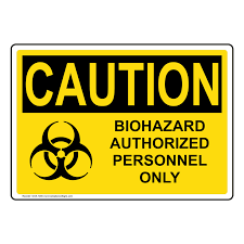 Thanks to our large inventory, we're able to ship most items the same day they're ordered. Osha Caution Biohazard Authorized Personnel Only Sign Oce 1465