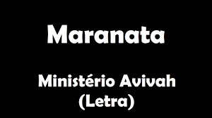 Abaixar é um verbo, infinitivo 1a pessoa singular maranata corresponde a la transcripción griega de una expresión de origen arameo, compuesta por. Maranata Ministerio Avivah Letra Youtube