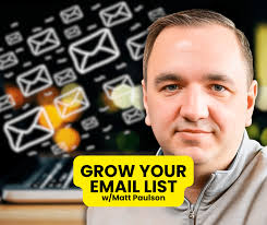 Expert tips to grow your email list from Matt Paulson — The Video Lab