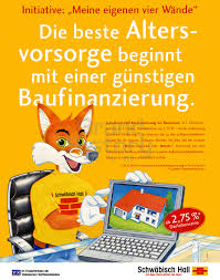 Eigentümer der bausparkasse schwäbisch hall ist zu mehr als 95 prozent die genossenschaftliche zentralbank dz bank. Schwabisch Hall Die Beste Altersvorsorge Beginnt Mit Einer Gunstigen Baufinanzierung Schwabisch Hall Auf Diese Steine Konnen Sie Bauen Brand History