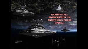 Warships Ep11 Problems With The Anaxes War College Special Youtube