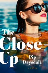 Pip Drysdale The Close-Up by Pip Drysdale, Hardcover