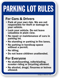 These areas do not require signage and often are unmarked. Parking Lot Rules Sign For Cars Drivers And Everyone Sku K 0790