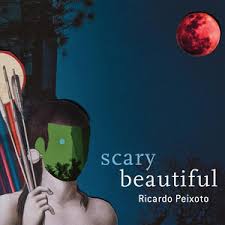 Scary Beautiful – Álbum de Ricardo Peixoto - Spotify