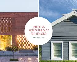 Then brick veneer can be added as siding. Brick Vs Weatherboard For Houses Pros And Cons The Architects Diary
