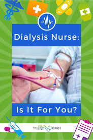 Dialysis Nurse Is It For You How To Specialize In Dialysis Nursing In 2020 Dialysis Nurse Dialysis Nursing School Survival