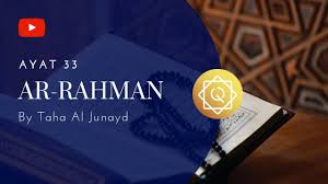 Mana mungkin kalian lakukan, sedangkan kalian. Ar Rahman Ayat 33 Quran Stop Youtube