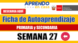 Tenéis listas tres fichas en las que se trabaja laura caldas es profesora de ele y coordinadora de estudiantes eal. Salio Las Fichas De Autoaprendizaje Para La Semana 27 Para Primaria Y Secundaria Descargar