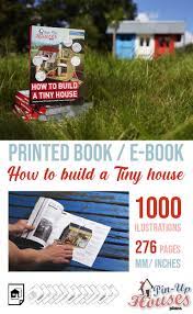 How To Build A Tiny House Best Book Building A Tiny House Tiny House House Book