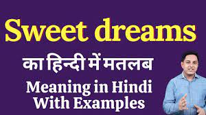 Maybe you would like to learn more about one of these? Sweet Dreams Meaning In Hindi Sweet Dreams à¤ à¤¹ à¤¦ à¤® à¤à¤° à¤¥ Explained Sweet Dreams In Hindi Youtube