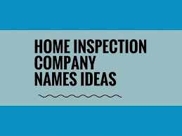 469 Best Home Inspection Company Names Video Infographic Home Inspection Creative Company Names Creative Names