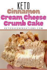 Cinnamon Cream Cheese Crumb Cake Keto Dessert Easy Keto Dessert Recipes Keto Recipes Easy