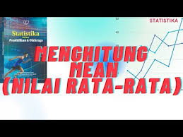 Sma ( 2016) = 45,45 dari 60. Cara Menghitung Nilai Mean Nilai Rata Rata Youtube