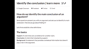 These passages are comparable to the texts found in freshman university textbooks in north * more than 50% of the time, the main idea of a passage is stated in the first sentence of the * watch for questions that test your knowledge of the relationships between the topic and the supporting ideas. Identify The Conclusion Learn More Article Khan Academy