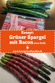 Rezept Gruner Spargel Mit Bacon Spargel Gruner Spargel Grillen Gruner Spargel