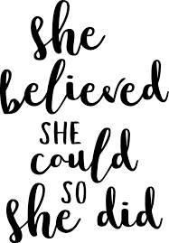 Her ring was believed (to lose) until she happened (to find) it during the general cleaning. She Believed She Could So She Did Sticker By Colorbyte White 3 X3 She Believed She Could Quote Prints Believe