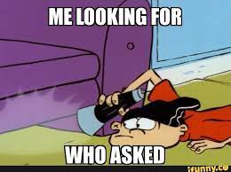 Me Looking For Who Asked