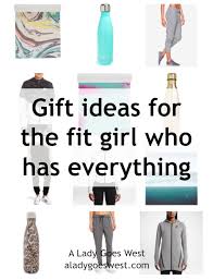 Help your young momma, by gifting her consolidating and practical gifts. Holiday Gift Guide The Best Gift Ideas For A Fit Girl Who Has Everything A Lady Goes West