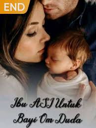 novel Romantis Ibu ASI Untuk Bayi Om Duda gimana ceritanya